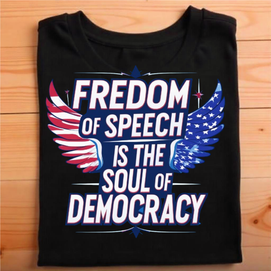 "Freedom of speech is the soul of democracy."